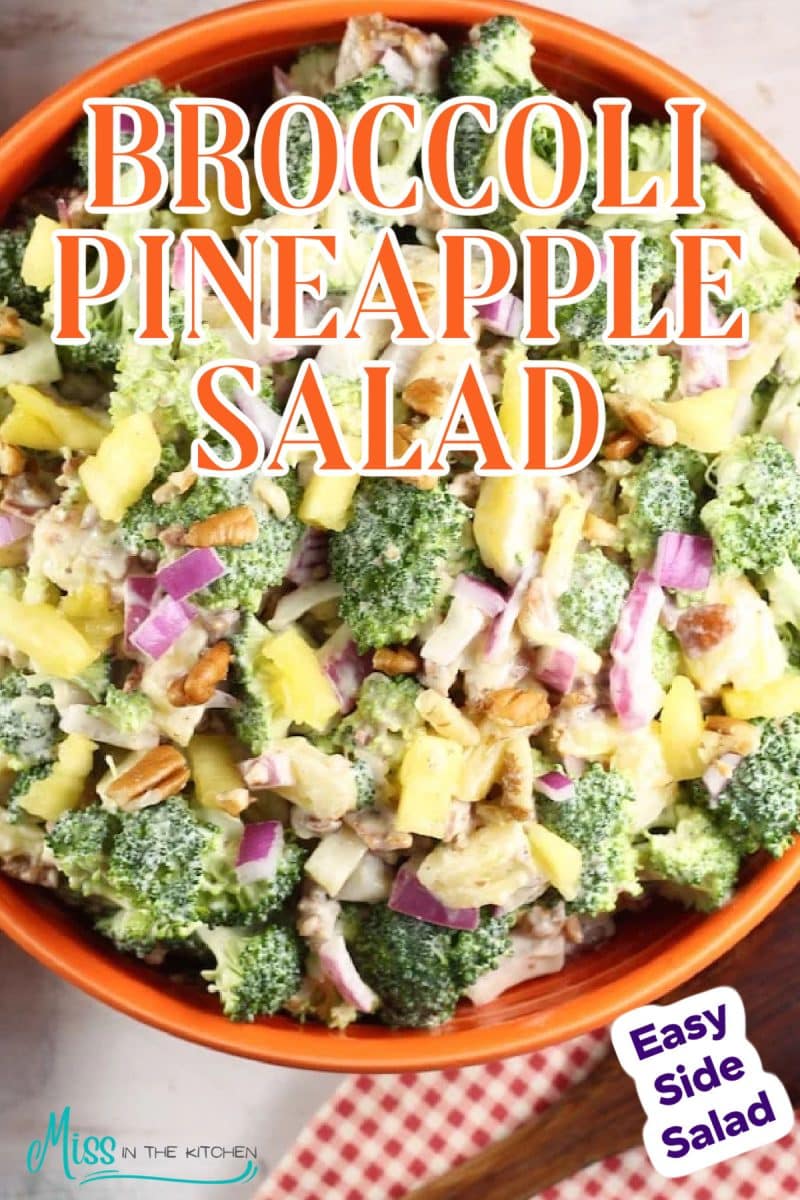 Broccoli Pineapple salad in a bowl- text overlay.