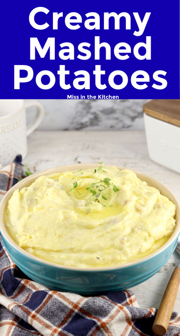 Creamy Mashed Potatoes {for Holiday Dinners} - Miss in the Kitchen