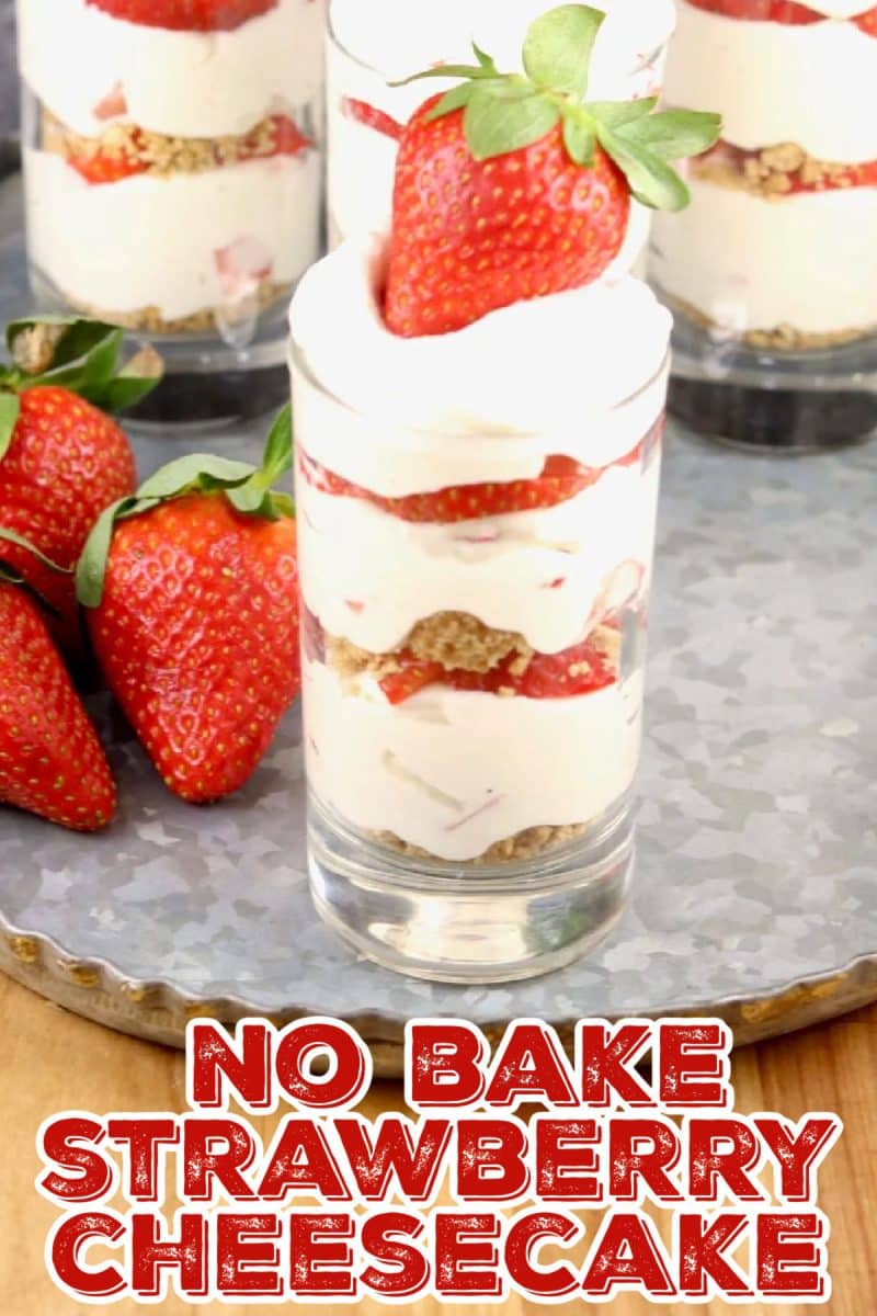 No bake Strawberry cheesecake dessert in glasses - text overlay.