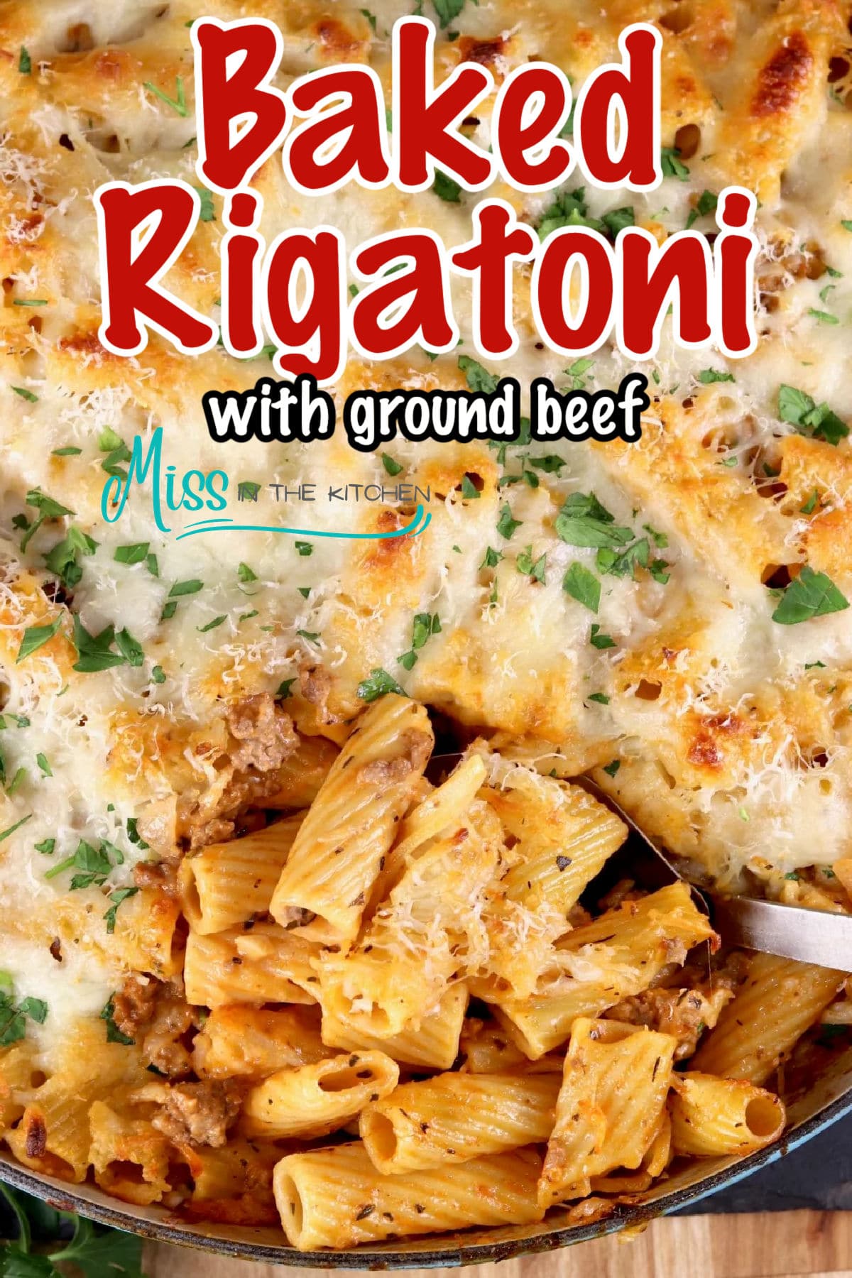 Easy Baked Rigatoni Recipe (with Ground Beef) - Miss in the Kitchen