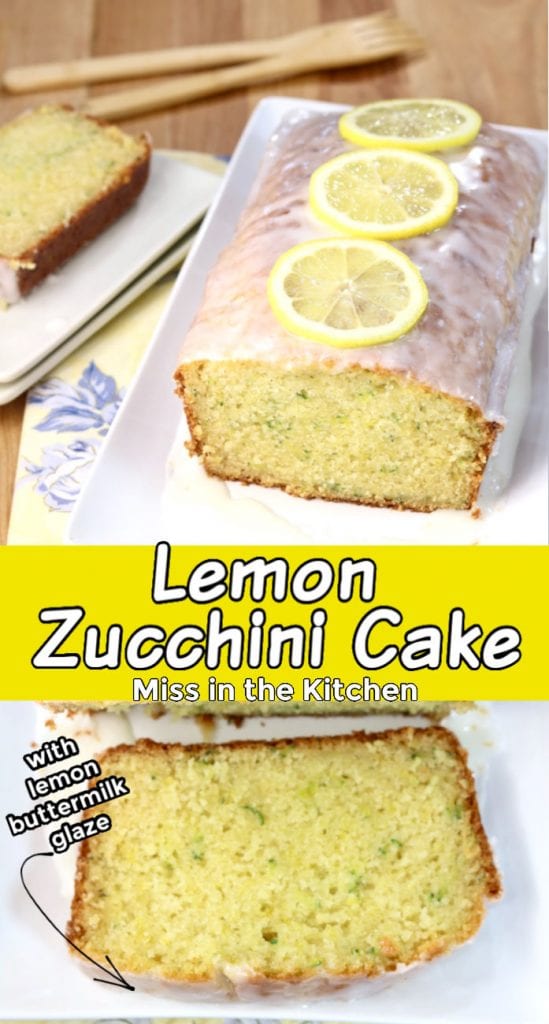 Lemon Zucchini Cake {with Buttermilk Lemon Glaze} - Miss in the Kitchen