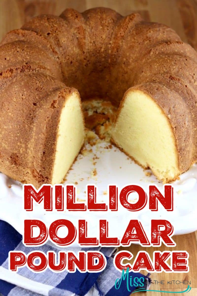 Million dollar pound cake on a platter with text.