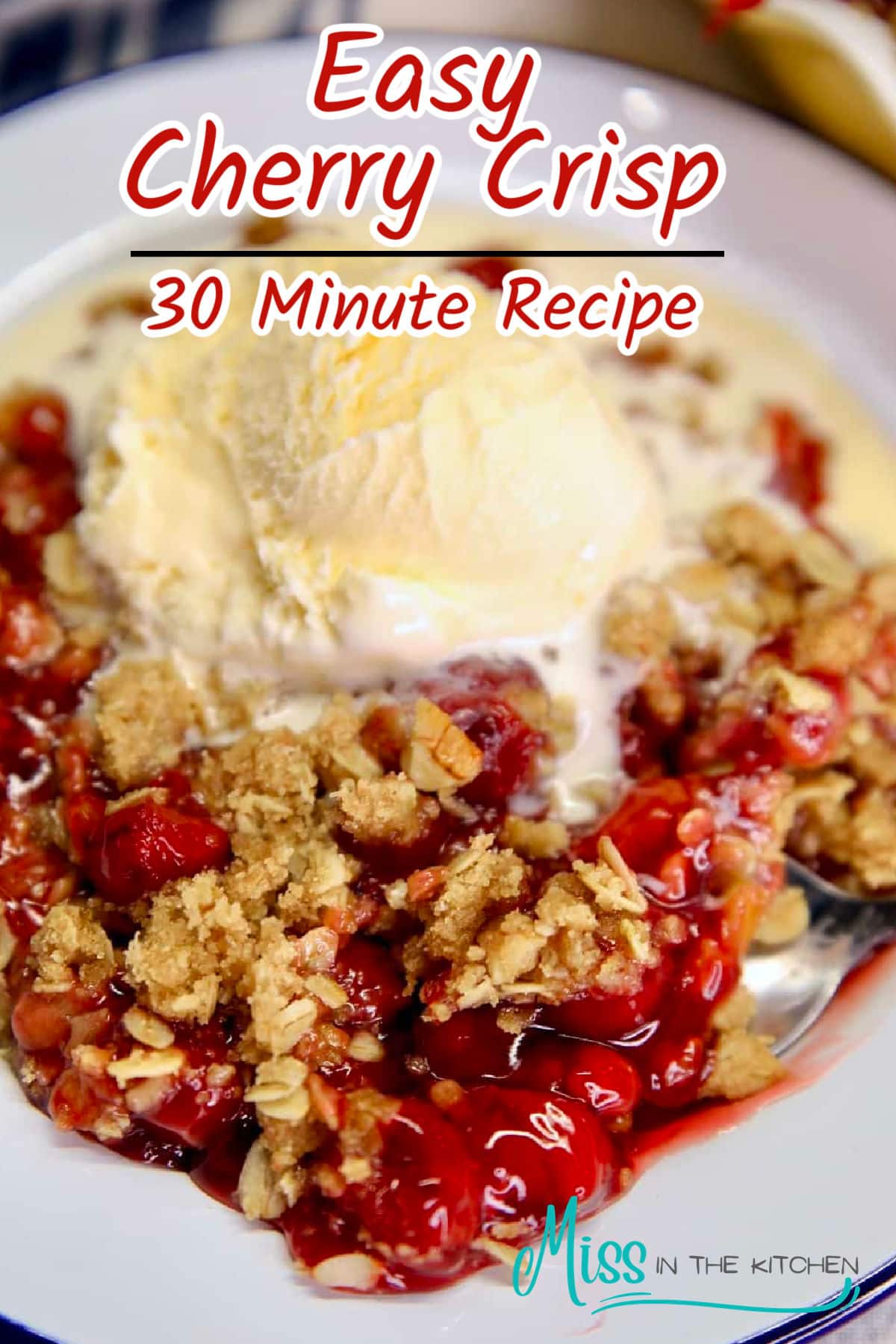 Easy Cherry Crisp Recipe (with cherry pie filling) - Miss in the Kitchen