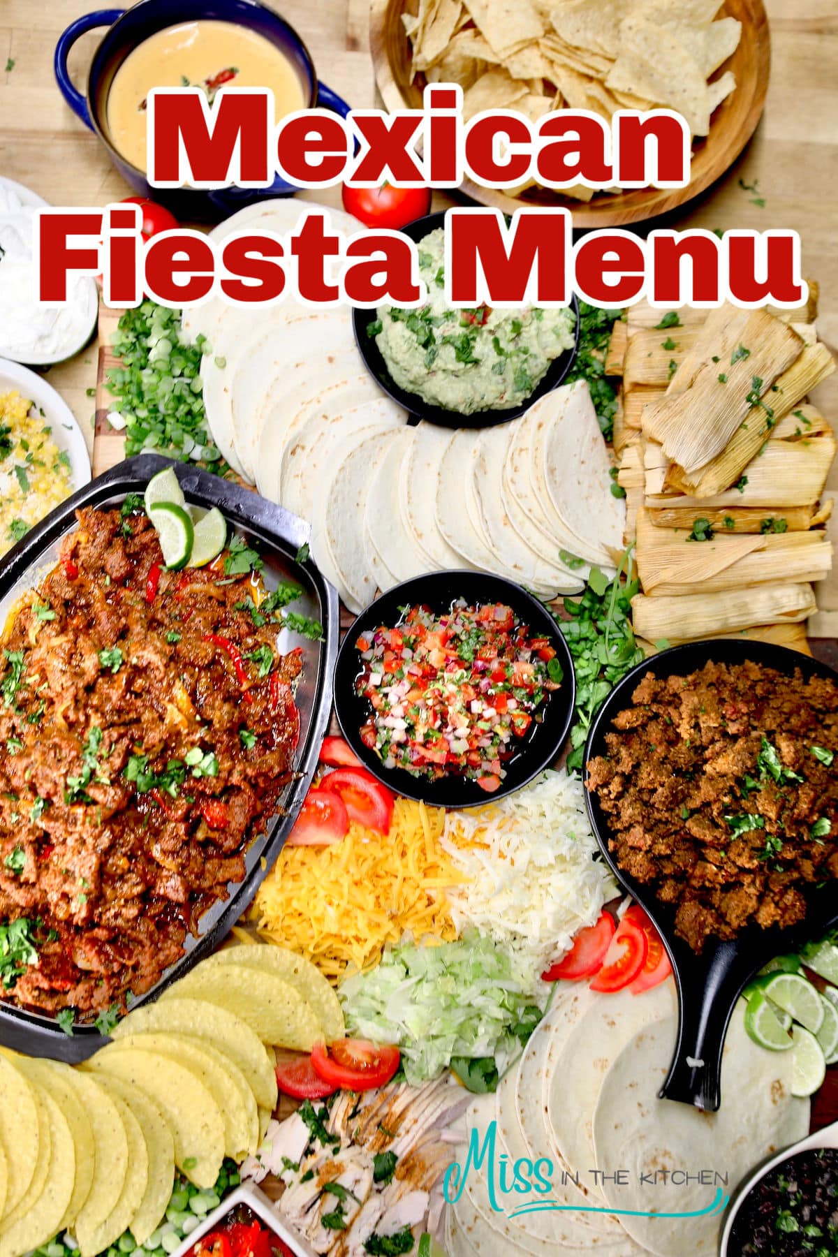 Mexican Fiesta Menu (Easy Recipes for a Crowd) Miss in the Kitchen