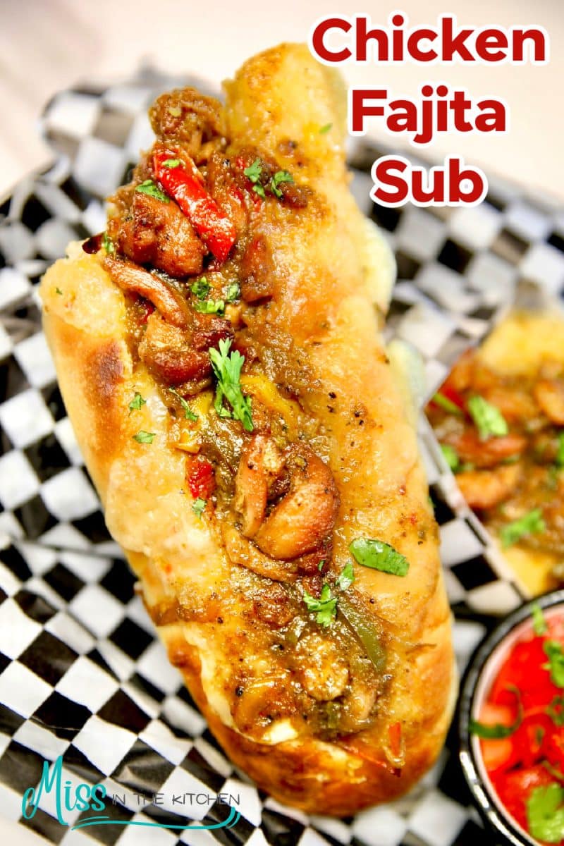 Chicken Fajita Sub with text overlay.