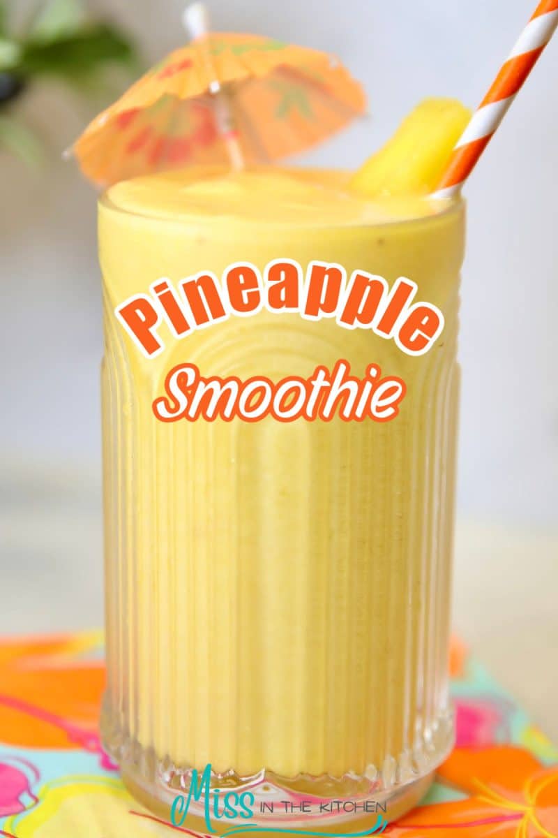 Pineapple Smoothie in glass with text overlay.