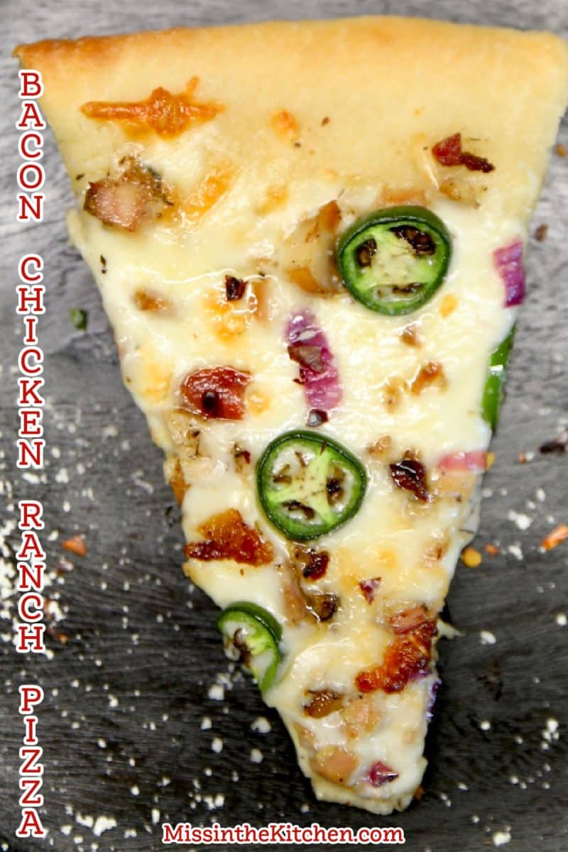 Chicken Bacon Ranch Pizza Slice - text overlay.