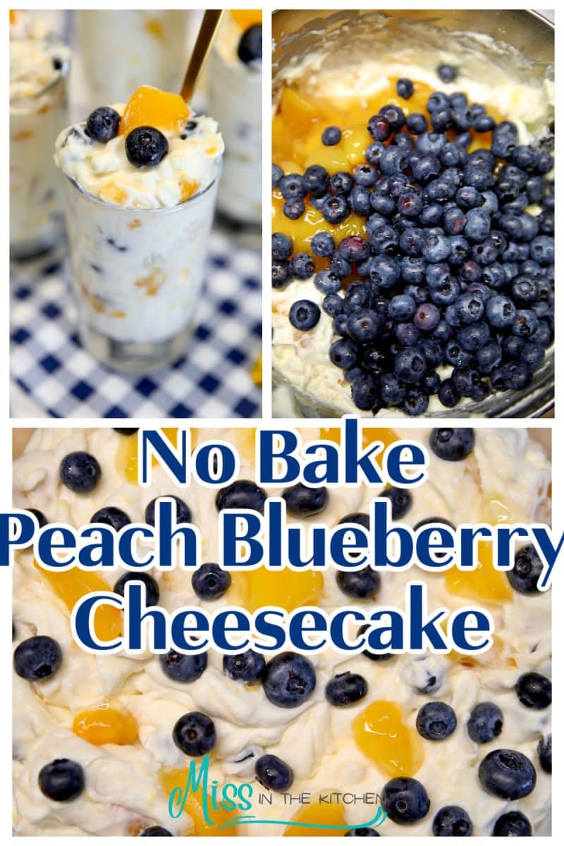 No Bake Cheesecake with blueberries and peaches.