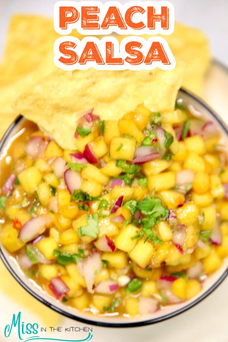 Peach salsa with tortilla chips - text overlay.