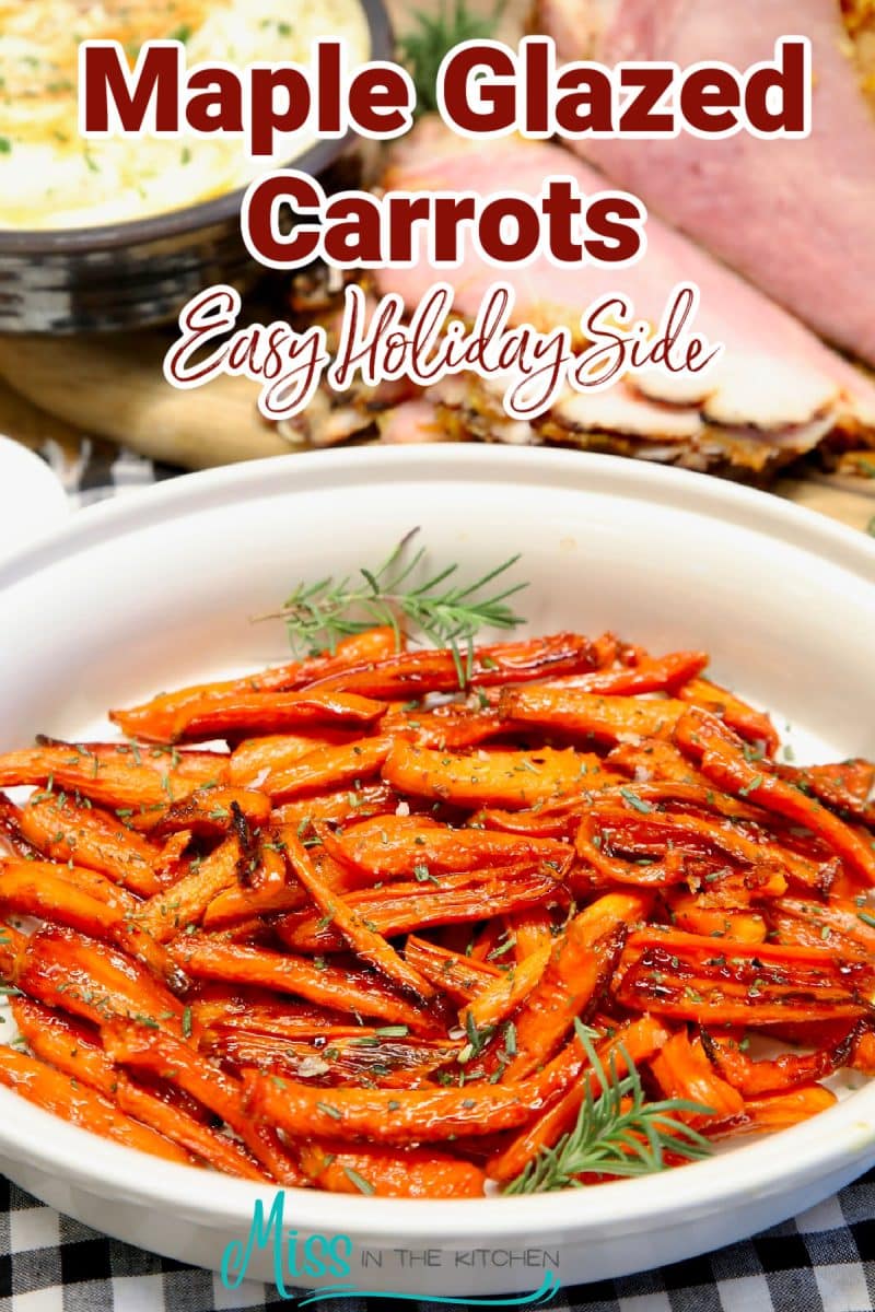 Maple glazed carrots in a serving dish - text overlay.